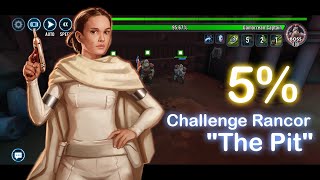 Challenge Rancor - ''The Pit'':  Phase 1 Padme 5%