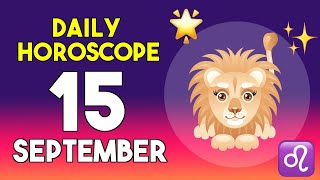 Leo horoscope today - September 15, 2025
