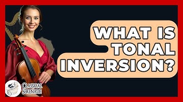 What Is Tonal Inversion? - Classical Serenade