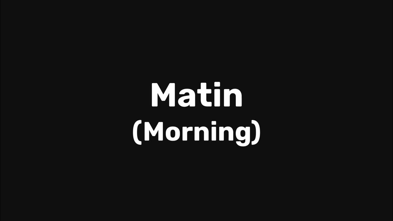 learn-french-how-to-pronounce-matin-youtube