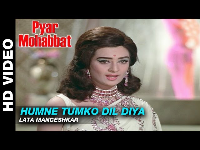 Humne Tumko Dil Diya -  Pyar Mohabbat | Lata Mangeshkar | Dev Anand  u0026 Saira Banu class=