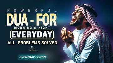 POWERFUL MORNING & NIGHT DUA To Solve All Your Money, Job, Rizq & Business Problems | Habibullah TV