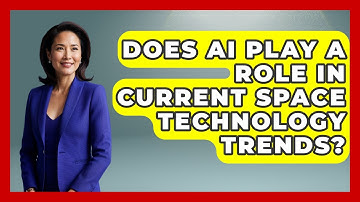 Does AI Play a Role in Current Space Technology Trends? - Space Tech Insider