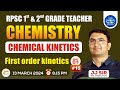 Chemical kinetic = First order kinetics || RPSC First &amp; Second Grade Chemistry