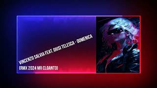 VINCENZO SALVIA FEAT. GIUSI TELESCA - DOMENICA (RMX 2024 Mr Cloanto)