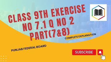 MATH 9TH#v EX NO 7.1 #Q NO 2 PART 7&8#LINEAR EQUATIONS#ALGEBRA#INEQUALITIES