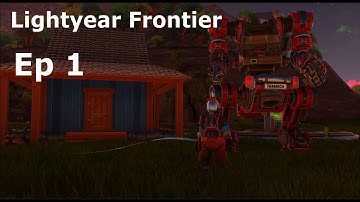 Lightyear Frontier Ep 1 - A place to live