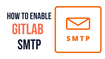 How to Add SMTP on GitLab