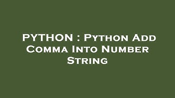 PYTHON : Python Add Comma Into Number String