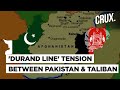 Durand Line I Why Taliban-Imran Cosiness Won't End Afghanistan & Pakistan's Enduring Border Conflict