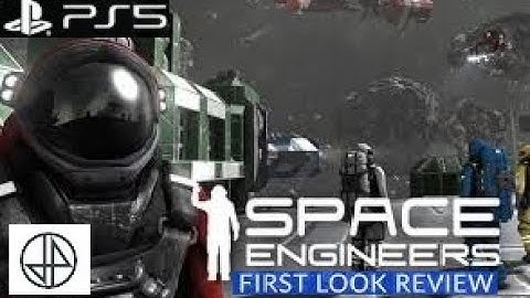 Space Engineers PS5&PS4 - First Look + ALL CREDITS