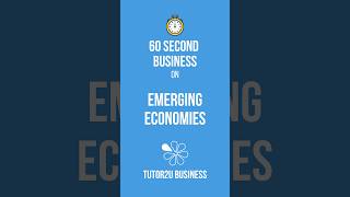 Emerging Economies | 60 Second Business