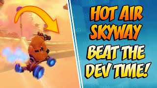 PREPARE FOR THE DEVELOPER TIMES! Hot Air Skyway Guide | Crash Team Racing Nitro Fueled