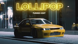 Lollipop ( Turreo Edit ) - Luca RMX
