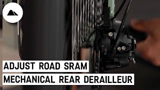 How to adjust your road SRAM mechanical rear derailleur