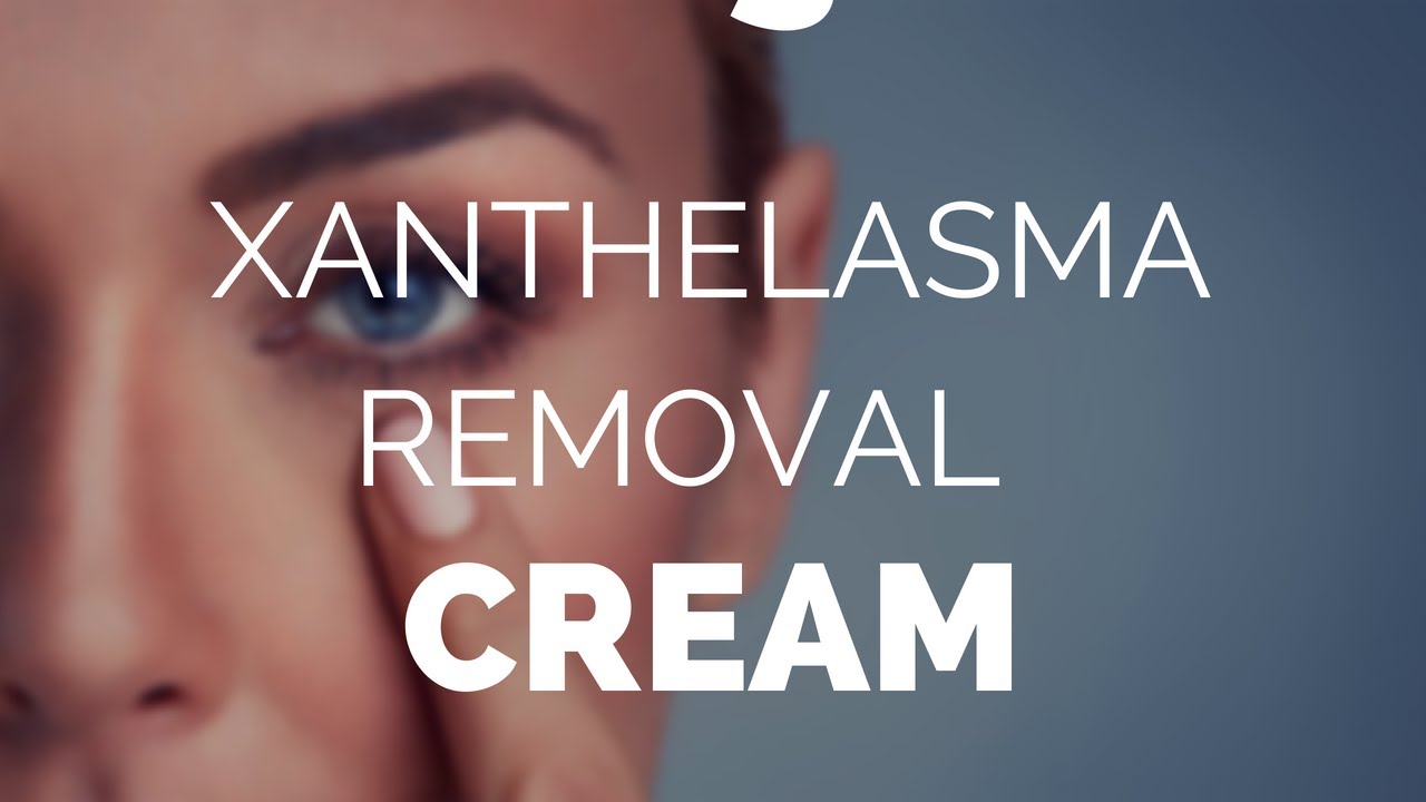 Xanthelasma removal cream, Xanthel, xanthelasma remover. YouTube