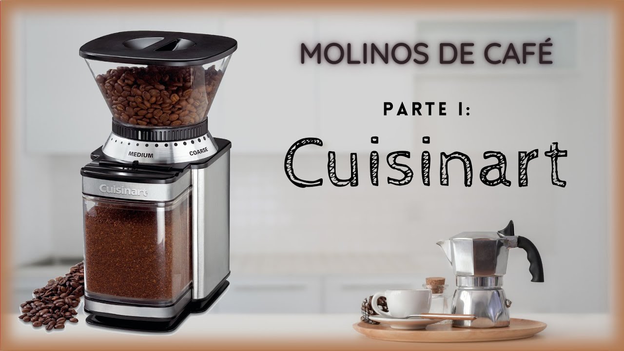 Qué MOLINO DE CAFÉ comprar | cuisinart coffee grinder | Molino de Café  Cuisinart - YouTube