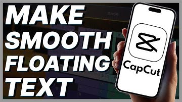 How To Make Smooth Floating Text On CapCut