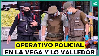 Operativo policial contra el comercio ambulante en La Vega y Lo Valledor