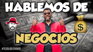 El Chombo presenta: Hablemos de Negocios