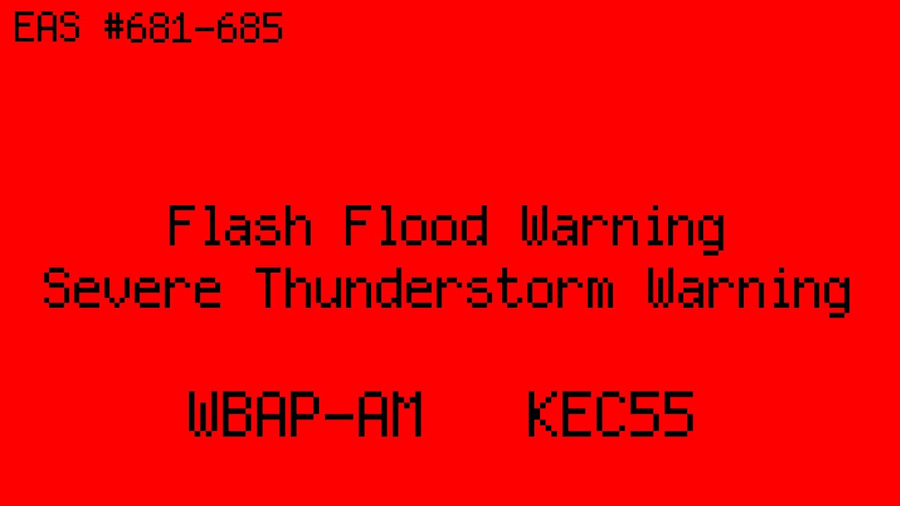 (EAS #681-685) Severe Thunderstorm Warning + Flash Flood Warning (WBAP ...