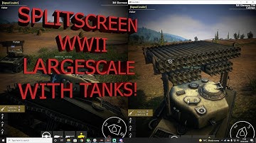 Splitscreen Largescale WWII game with combined arms! Nucleus CooP