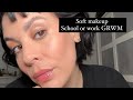 Grwm glam soft no makeup  frenchtouchofmakeup