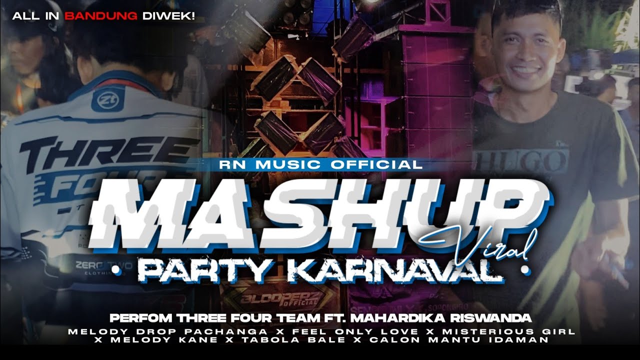 DJ PARTY MASHUP VIRAL RISWANDA DI KARNAVAL BANDUNG DIWEK - THREE FOUR TEAM FT RN MUSIC 