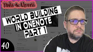 Idols & Efreeti #40 World Building in Onenote Part 1