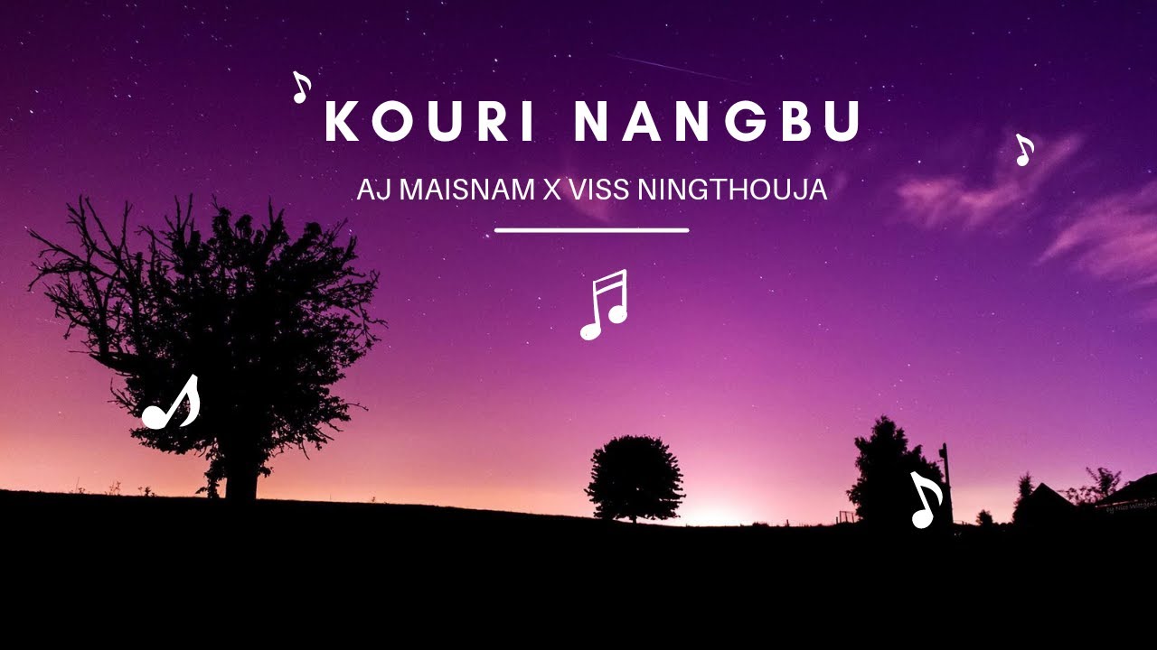 Kouri Nangbu  AJ Maisnam x Viss Ningthouja  Official Lyrical Video 