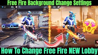 NEW LOBBY KAISE KAREN | HOW TO CHANGE FREE FIRE LOBBY | FREE FIRE ME LOBBY KAISE CHANGE KARE