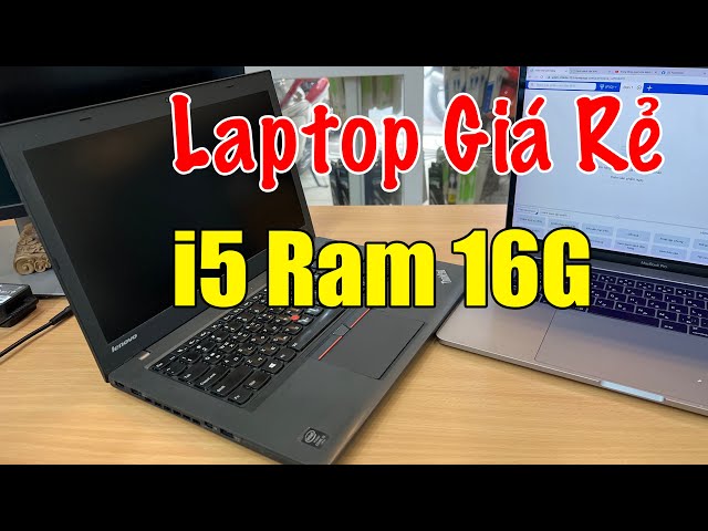 Laptop Cấu Hình Ngon Giá Rẻ | Lenovo Thinkpad T450 Chip i5 Ram 16G Ổ Lưu Trữ 500G !