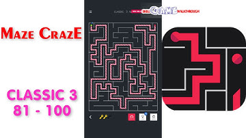Maze CrazE | Classic 3 | Level 81 - 100 | All Answers | Walkthrough
