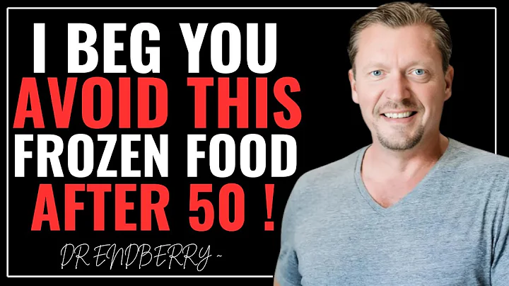 Over 50? 5 Frozen Foods to Avoid At All Costs (And 2 You Must Eat!) | DR. KENDBERRY