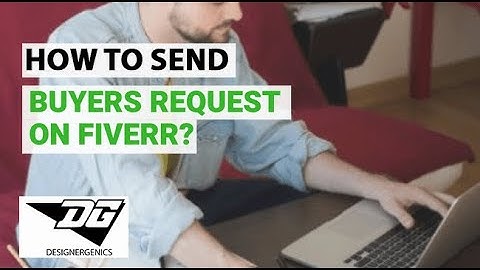How to get orders using Buyer Requests 2020 | Send Effective Buyer Requests to Get Orders on Fiverr!