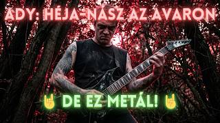 Ady Endre: Héja-nász az avaron // 🤘 DE EZ METÁL 🤘