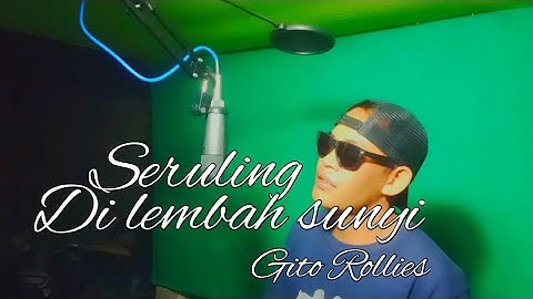 Seruling di lembah sunyi ~ Cover Erik Yolanda ~ Gito Rollies