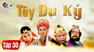 TẬP 30 | TÂY DU KÝ (Phim truyền hình 1986) - Journey to the West (1986 TV series)