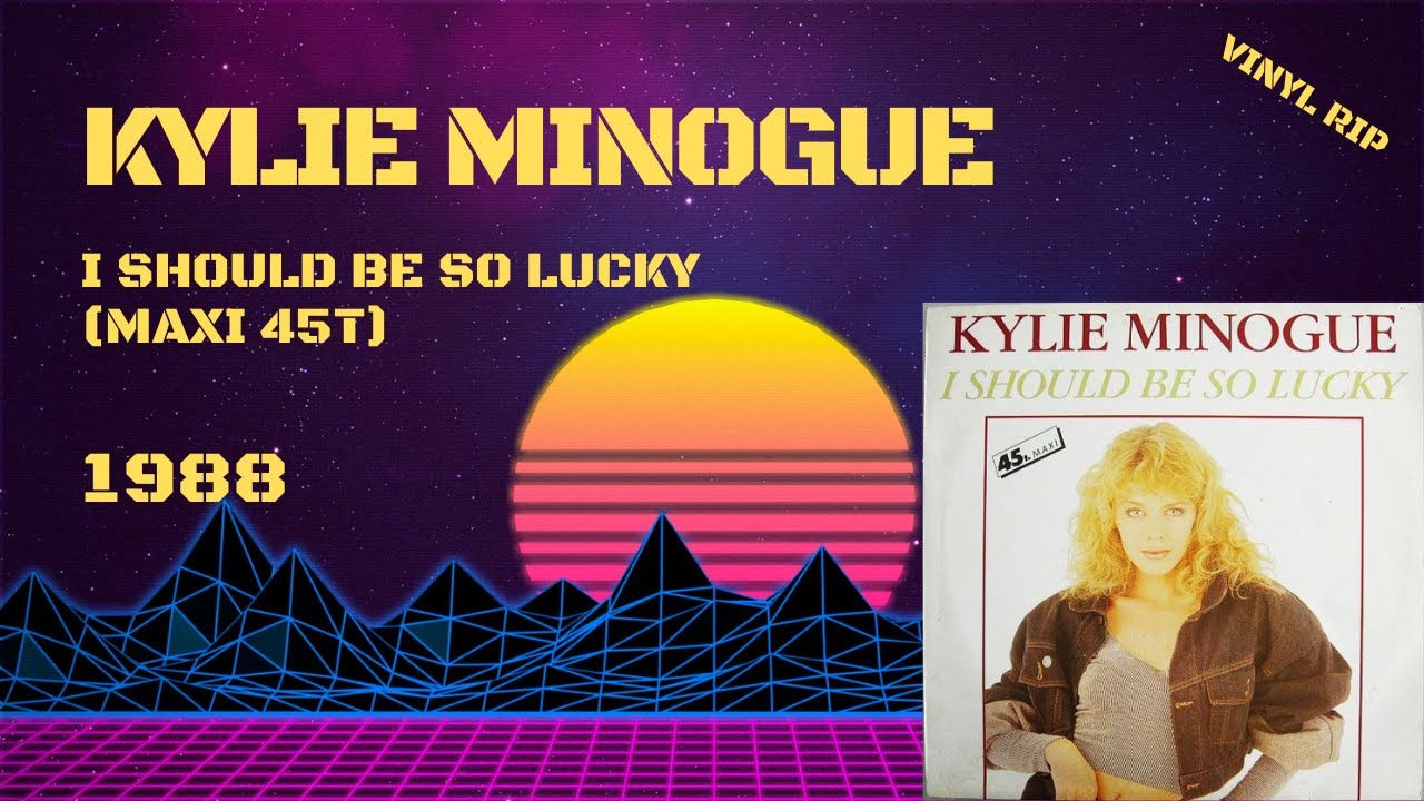 Kylie Minogue I Should Be So Lucky (1988) (Maxi 45T) YouTube
