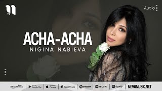 Nigina Nabieva - Acha-acha (audio 2022)