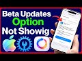 iOS Beta Updates Not Showing on iPhone? Fix It Now!