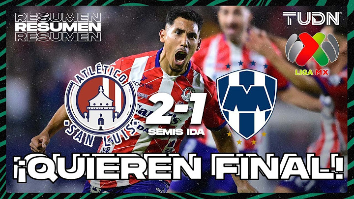 HIGHLIGHTS - Atlético San Luis 2-1 Monterrey | Liga Mx -AP2024 - Semifinal - IDA | TUDN