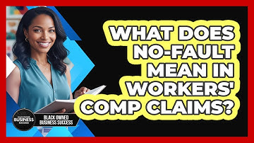 What Does No-Fault Mean in Workers