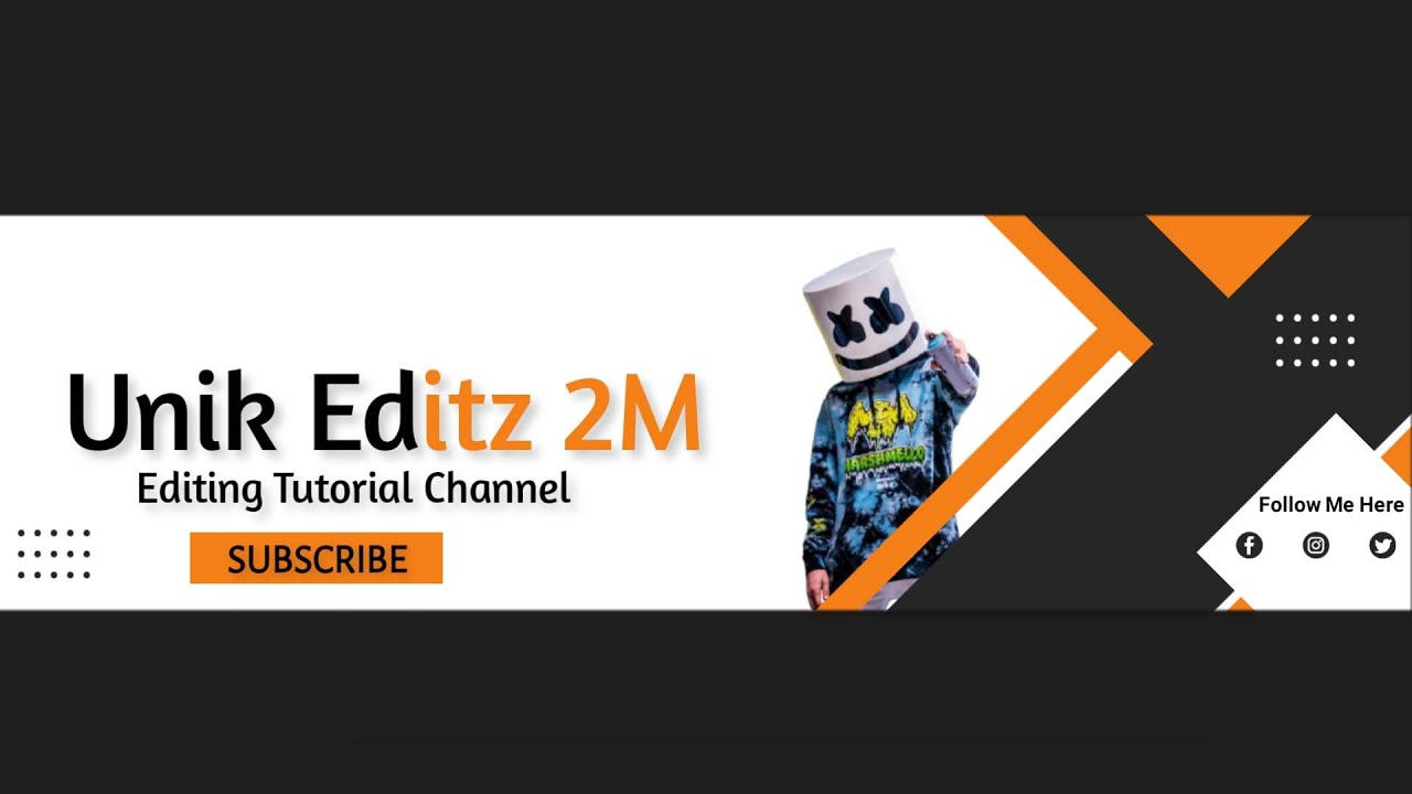 How To Make A Banner For YouTube Channel Tutorial By Unik Editz 2M