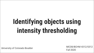 Identifying objects using intensity thresholding