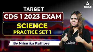 CDS 2023 Praparation | Science | Science ( Practice set 1) | By Niharika Rathore