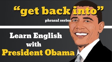 Get Back Into Usage, Pronounce, Meaning, Definition, Sentence Examples