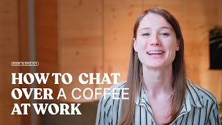 Coffee Break Conversations in English!