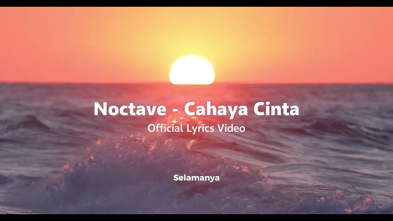Noctave - Cahaya Cinta [ Official Lyrics Video ]