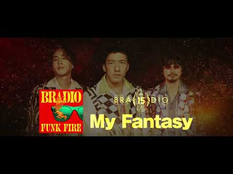 BRADIO - My Fantasy（OFFICIAL AUDIO）